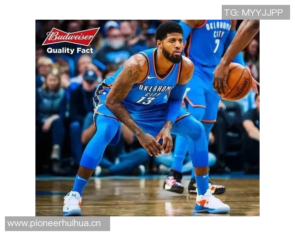 攻守兼备的保罗乔治半场表现出色贡献7分4板2断正负值提升至5